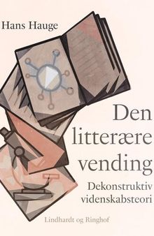 Den litterære vending: dekonstruktiv videnskabsteori