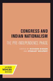 Congress and Indian Nationalism: The Pre-Independence Phase