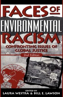 Faces of Environmental Racism: Confronting Issues of Global Justice