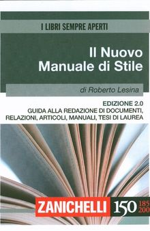 Il nuovo manuale di stile: guida alla redazione di documenti, relazioni, articoli, manuali, tesi di laurea