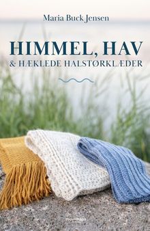 Himmel, hav & hæklede halstørklæder