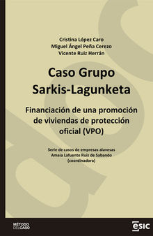 Caso Grupo Sarkis-Lagunketa. Financiación de una promoción de viviendas de protección oficial (VPO)