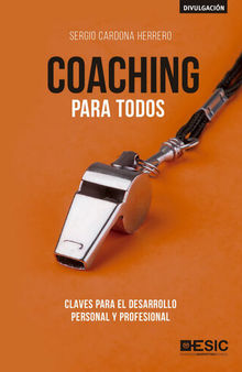 Coaching para todos. Claves para el desarrollo personal y profesional