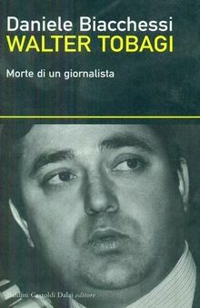 Walter Tobagi. Morte di un giornalista