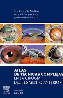 Atlas de técnicas complejas en la cirugía del segmento anterior