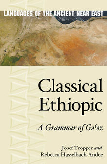 Classical Ethiopic: A Grammar of Gəˁəz