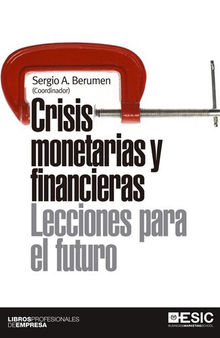 Crisis monetarias y financieras. Lecciones para el futuro