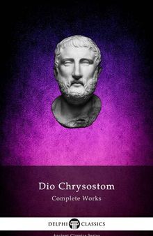 Complete Works of Dio Chrysostom