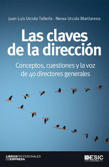 Las claves de la dirección. Conceptos, cuestiones y la voz de 40 directores generales