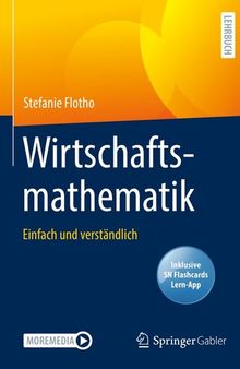 Wirtschaftsmathematik: Einfach und verständlich