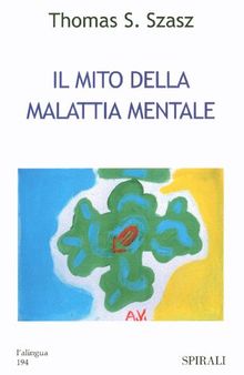 Il mito della malattia mentale