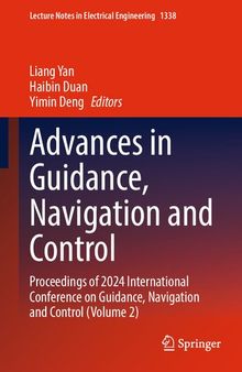 Advances in Guidance, Navigation and Control: Proceedings of 2024 International Conference on Guidance, Navigation and Control (Volume 2) (Lecture Notes in Electrical Engineering, 1338)