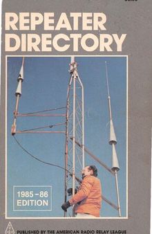 The ARRL Repeater Directory 1985-86