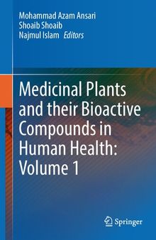 Medicinal Plants and their Bioactive Compounds in Human Health: Volume 1