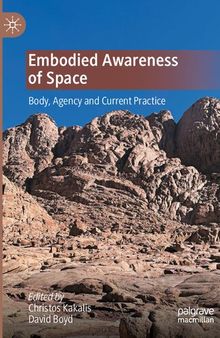 Embodied Awareness of Space: Body, Agency and Current Practice