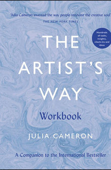 The Artist’s Way Workbook: A Companion to the International Bestseller