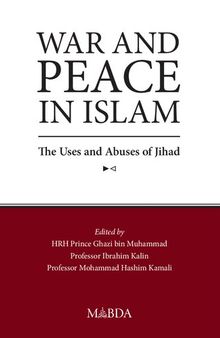 War and Peace in Islam: The Uses and Abuses of Jihad