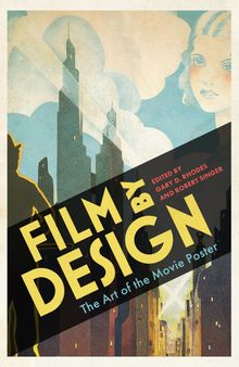 Film by Design: The Art of the Movie Poster