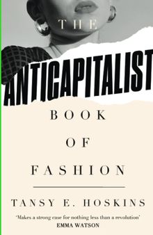 The Anti-Capitalist Book of Fashion