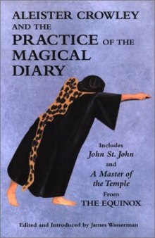Aleister Crowley and the Practice of the Magical Diary  