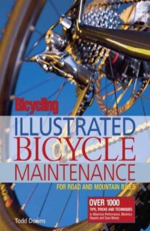 Bicycling: Illustrated Bicycle Maintenance: For Road and Mountain Bikes 
