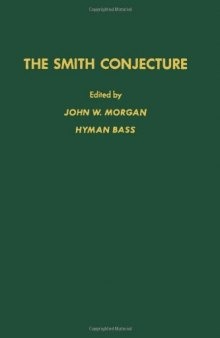 The Smith Conjecture (Pure and Applied Mathematics)