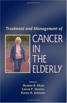 Treatment and Management of Cancer in the Elderly (Basic and Clinical Oncology)