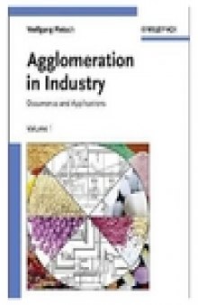 Agglomeration in Industry: Occurence and Applications, Vol. 1
