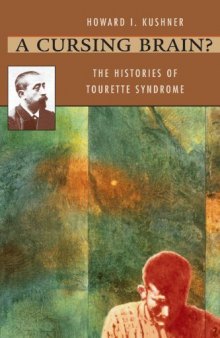 A Cursing Brain? The Histories of Tourette Syndrome