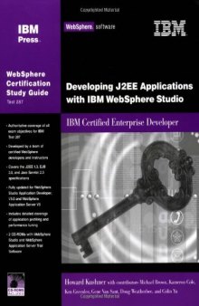 Developing J2EE Applications with WebSphere Studio: IBM Certified Enterprise Developer (IBM Certification Study Guides) (IBM Certification Study Guides)