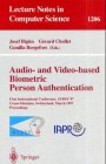 Audio- and Video-based Biometric Person Authentication: First International Conference, AVBPA'97 Crans-Montana, Switzerland, March 12–14, 1997 Proceedings