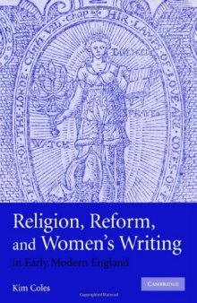 Religion, Reform, and Women's Writing in Early Modern England