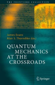 Quantum mechanics at the crossroads, new perspectives from History, Philosophy and Physics
