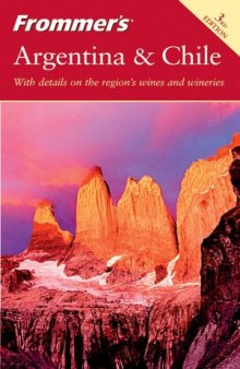 Frommer's Argentina & Chile (Frommer's Complete)