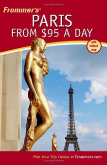 Frommer's Paris from $95 a Day (Frommer's $ A Day)
