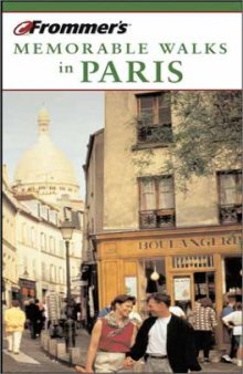 Frommer's(r) Memorable Walks in Paris, 5th Edition