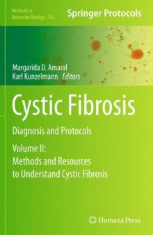 Cystic Fibrosis: Diagnosis and Protocols, Volume II: Methods and Resources to Understand Cystic Fibrosis