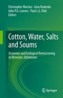 Cotton, Water, Salts and Soums: Economic and Ecological Restructuring in Khorezm, Uzbekistan