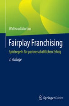 Fairplay Franchising: Spielregeln für partnerschaftlichen Erfolg