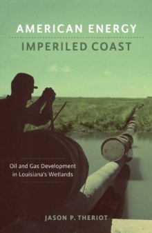 American Energy, Imperiled Coast: Oil and Gas Development in Louisiana's Wetlands