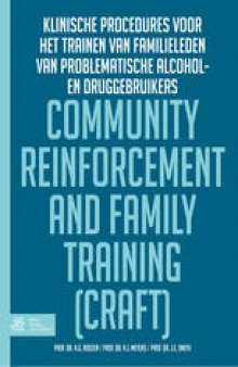 Community Reinforcement and Family Training (CRAFT): Klinische procedures voor het trainen van familieleden van problematische alcohol- en/of druggebruikers