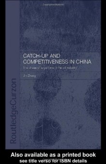 Catch-Up and Competitiveness in China: The Case of Large Firms in the Oil Industry (Routledge-Curzon Studies on the Chinese Economy, 8)