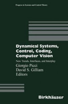 Dynamical Systems, Control, Coding, Computer Vision: New Trends, Interfaces, and Interplay