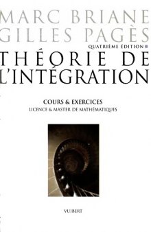 Théorie de l'intégration : cours [et] exercices : licence [et] master de mathématiques