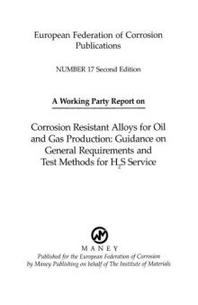 Corrosion Resistant Alloys for Oil and Gas Production: Guidance on General Requirements and Test Methods for H2S Service (matsci)