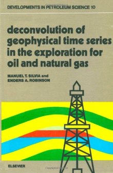 Deconvolution of geophysical time series in the exploration for oil and natural gas