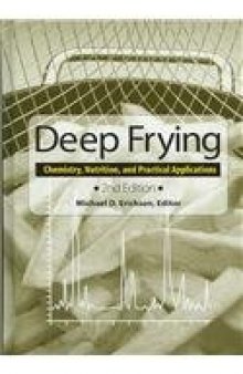 Deep Frying: Chemistry, Nutrition, and Practical Applications