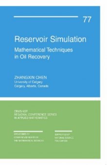 Reservoir Simulation: Mathematical Techniques in Oil Recovery (CBMS-NSF Regional Conference Series in Applied Mathematics)