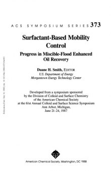Surfactant-Based Mobility Control. Progress in Miscible-Flood Enhanced Oil Recovery