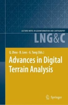 Advances in Digital Terrain Analysis (Lecture Notes in Geoinformation and Cartography) (Lecture Notes in Geoinformation and Cartography)